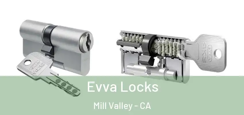  Evva Locks Mill Valley - CA