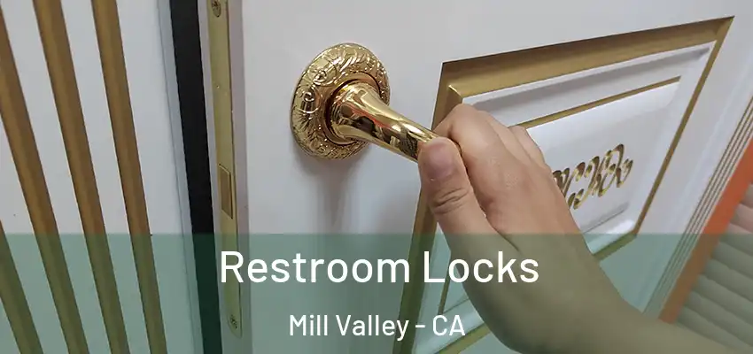  Restroom Locks Mill Valley - CA
